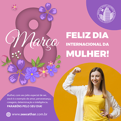 8 de Março: Feliz Dia Internacional da Mulher!